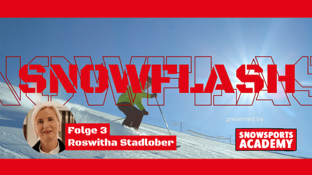 Snowflash Folge 3: Roswitha Stadlober