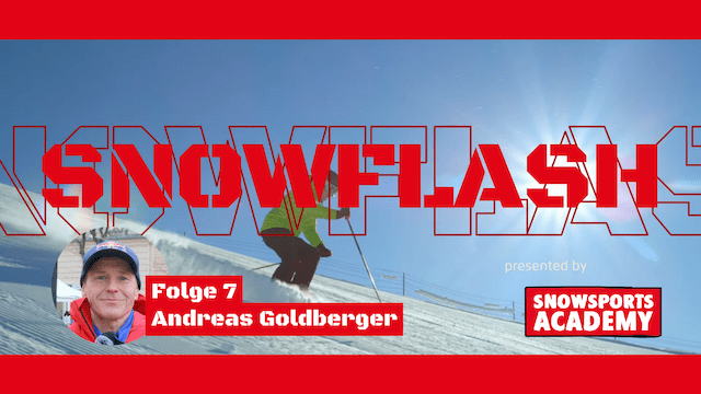 Snowflash Folge 7: Andreas Goldberger