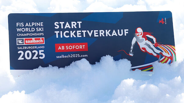 Ticket-Verkauf für die Ski-WM 2025 in Saalbach gestartet