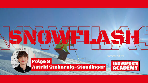 Snowflash Folge 2: Astrid Steharnig-Staudinger