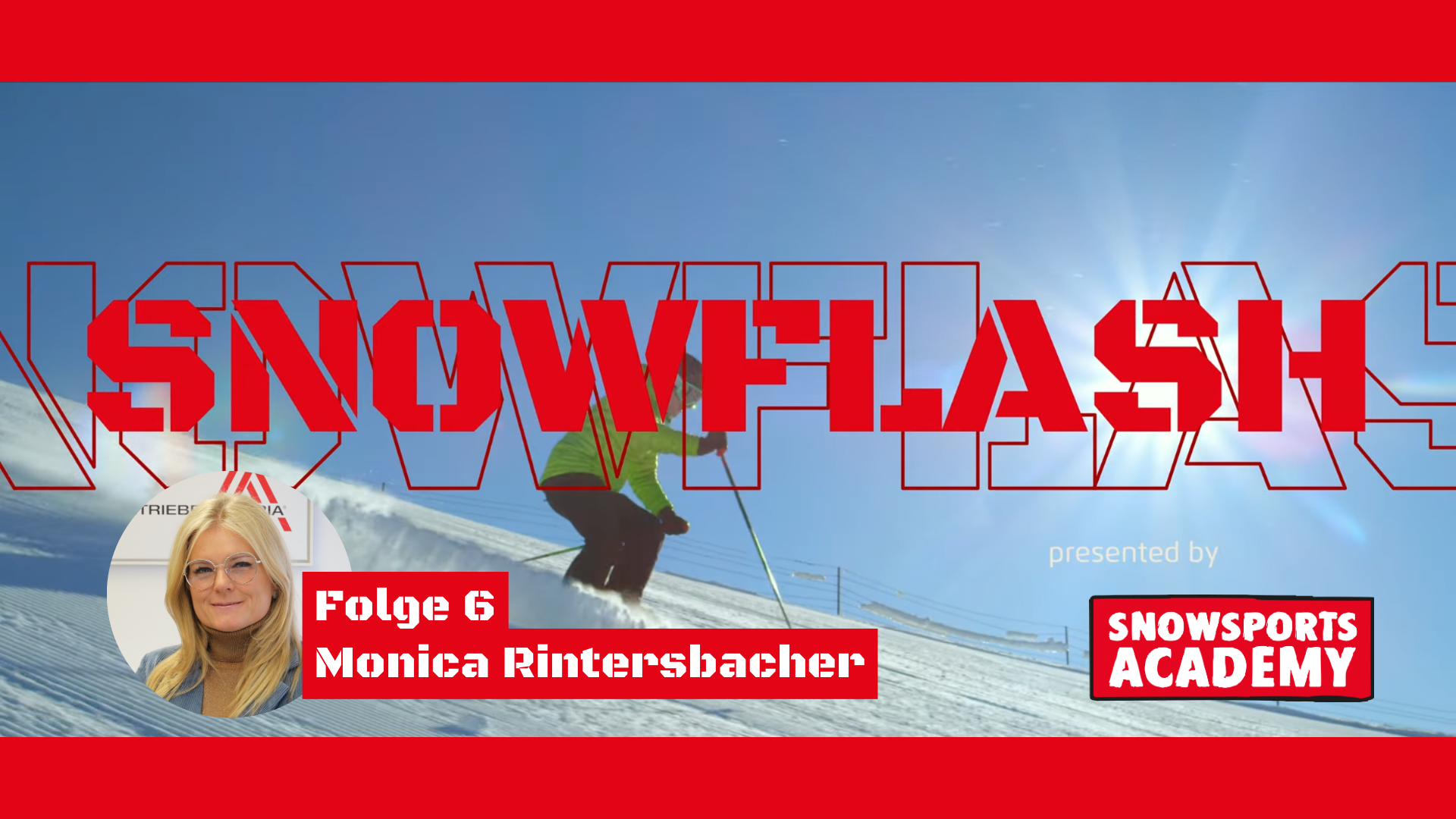 Snowflash Folge 6: Monica Rintersbacher